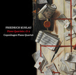 the album cover for Kuhlau / Copenhagen Piano Quartet - Piano Quartets Nos. 1 & 2