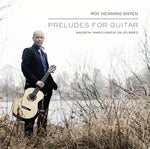 the album cover for Roy Snyen Henning - Preludes For Guitar [Digipak]