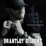 the album cover for Brantley Gilbert - Just As I Am: Platinum Edition