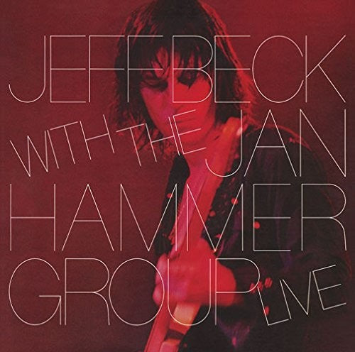 the album cover for Jeff Beck - Jeff Beck With The Jan Hammer Group Live [Import]