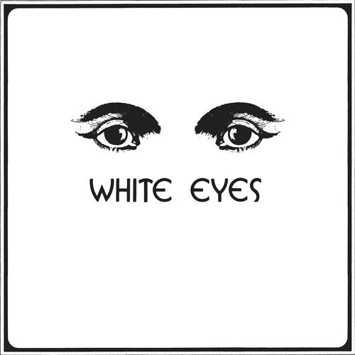 White Eyes - White Eyes (Vinyl)