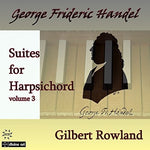 the album cover for Handel / Gilbert Rowland - Suites for Harpsichord 3