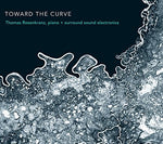the album cover for Thomas Rosenkranz - Toward the Curve