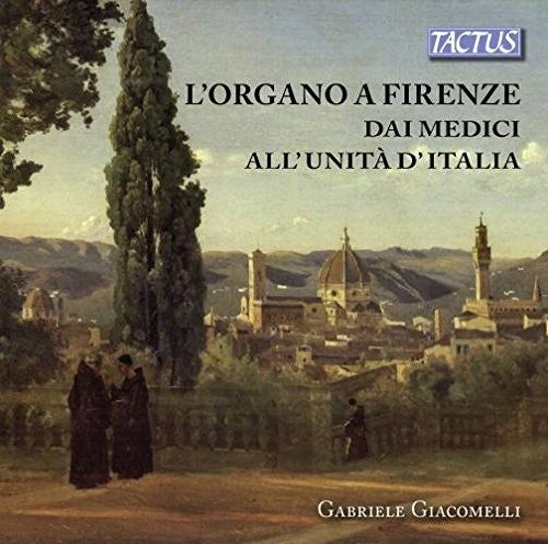 Organ in Florence from the Medici Period to Italy (CD)
