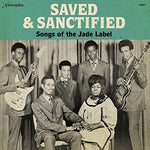 the album cover for Saved & Sanctified: Songs of the Jade Label - Saved & Sanctified: Songs Of The Jade Label [Vinyl]