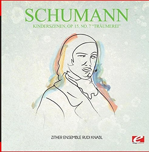 the album cover for Schumann - Kinderszenen Op. 15 No. 7 Traumerei [Remastered]