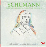 the album cover for Schumann - Three Fantasy Pieces for Clarinet and Piano Op. 73