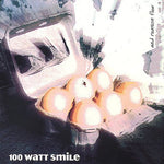 the album cover for 100 Watt Smile - And Reason Flew