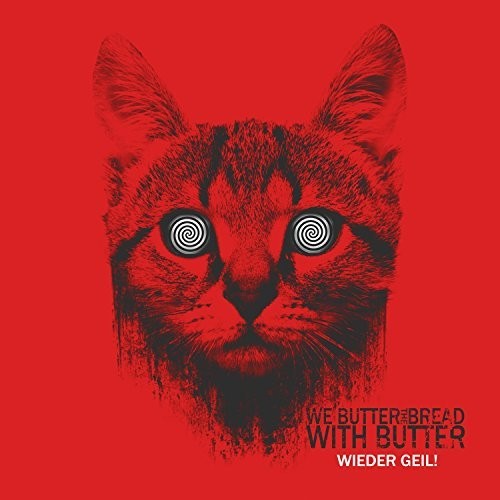 the album cover for We Butter The Bread With Butter - Wieder Geil!