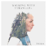 the album cover for Walking With Strangers - Terra