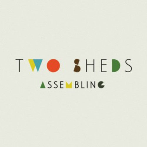 the album cover for Two Sheds - Assembling