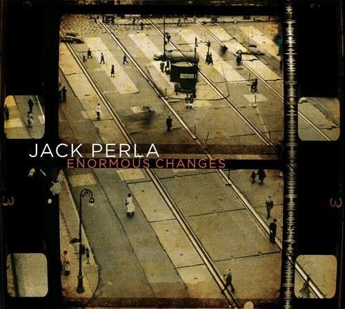 the album cover for Jack Perla - Enormous Changes