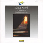the album cover for Kuhnl La Petite Mort - Phantasmagorie / Various - Kuhnl: La Petite Mort - Phantasmagorie / Various