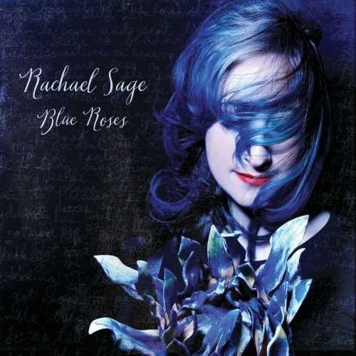 the album cover for Rachael Sage - Blue Roses [Digipak]
