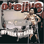 Owe Jive - My Neck, My Back (CD)