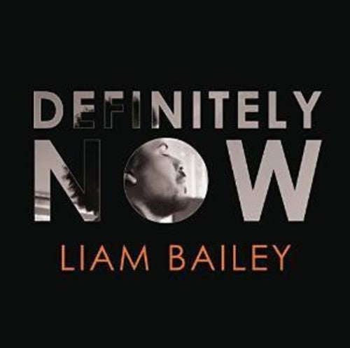 the album cover for Liam Bailey - Definitely Now [Import]