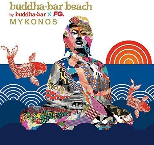 the album cover for Buddha Bar Beach Mykonos / Various Fra - Buddha Bar Beach Mykonos
