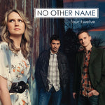 the album cover for No Other Name - Four:Twelve