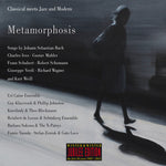 the album cover for SchÃ¶nberg Ensemble - Metamorphosis: Classical Meets Jazz & Modern
