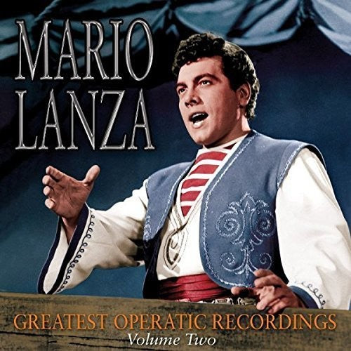 the album cover for Mario Lanza - Greatest Operatic Recordings Volume 2