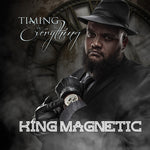 King Magnetic - Timing Is Everything (CD)