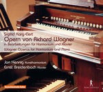 the album cover for Karg-Elert / Hennig / Breidenbach - Wagner Operas for Harmonium & Piano