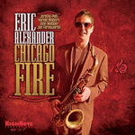 Eric Alexander - Chicago Fire (Vinilo)