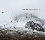 the album cover for NAK Trio - The Other Side Of If