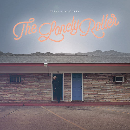 Steven A Clark - Lonely Roller (Vinyl)