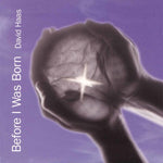 the album cover for David Haas - Before I Was Born
