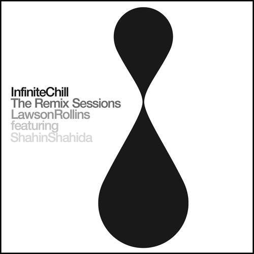 the album cover for Lawson Rollins - Infinite Chill (Remix Sessions)