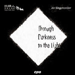 the album cover for Schneider / Singphoniker / Taipei Male Choir / Yen - Through Darkeness to the Light