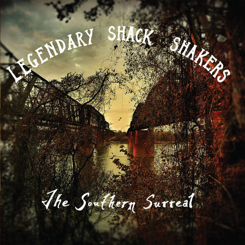 The Legendary Shack Shakers - Southern Surreal (Vinyl)