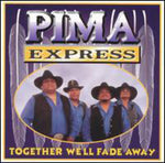 the album cover for Pima Express - Together We'll Fade Away