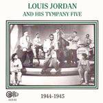 the album cover for Louis Jordan And His Tympany Five - 1944-1945