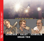 the album cover for Schneider / Vallet / Schmidlin Organ Trio - Live at the Bird's Eye