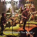 Drive-By Truckers - This Weekend's The Night: Highlights From It's Great To Be Alive (Vinyl)