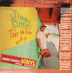 Jimmy Buffett - Take the Weather with You (Vinyl)