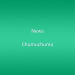 the album cover for News - Chumuchumu