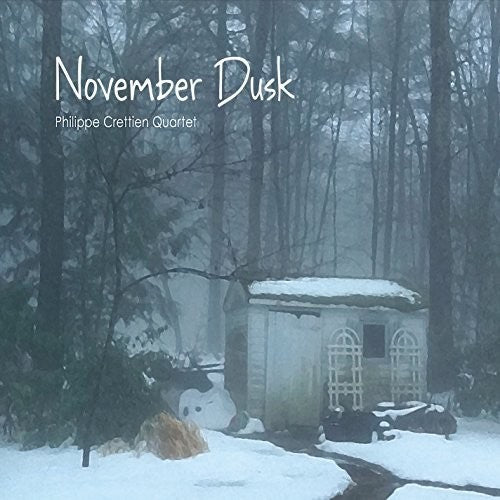 the album cover for Philippe Crettien Quartet - November Dusk