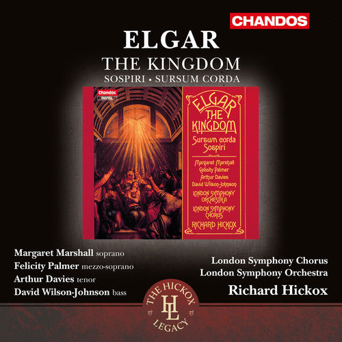 the album cover for Elgar / London Symphony Orchestra & Chorus - The Kingdom - Sospiri - Sursum Corda (The Hick)