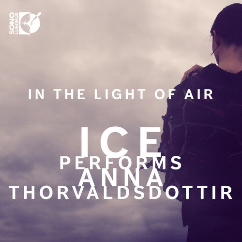 the album cover for Thorvaldsdottir / International Contemporary - In the Light of Air