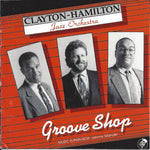 the album cover for Clayton-Hamilton Jazz Orchestra - Groove Shop