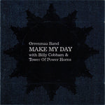 Orrenmaa Band With Billy Cobham & Tower Of Power Horns* : Make My Day (CD, Album)