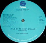 Living Proof (3) : Hold On To Your Dreams (12")