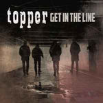 the album cover for Topper - Get in the Line