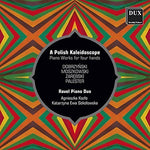 the album cover for Dobrzynski / Ravel Piano Duo - Polish Kaleidoscope