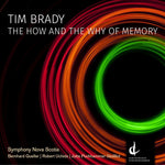 the album cover for Brady / Symphony Nova Scotia / Uchida / Puchhammer - How & the Why of Memory