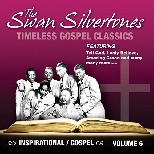 the album cover for Swan Silvertones - Inspirational Gospel Classics 6 [Digipak]