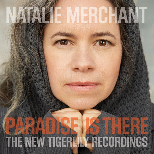 the album cover for Natalie Merchant - Paradise Is There: The New Tigerlily Recordings [Vinyl]